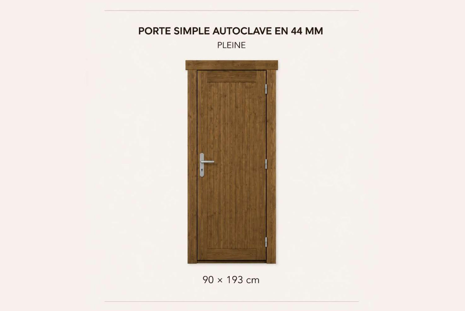 Kit porte simple pleine bois autoclave pour abri ou garage de 44mm - 90x199 cm