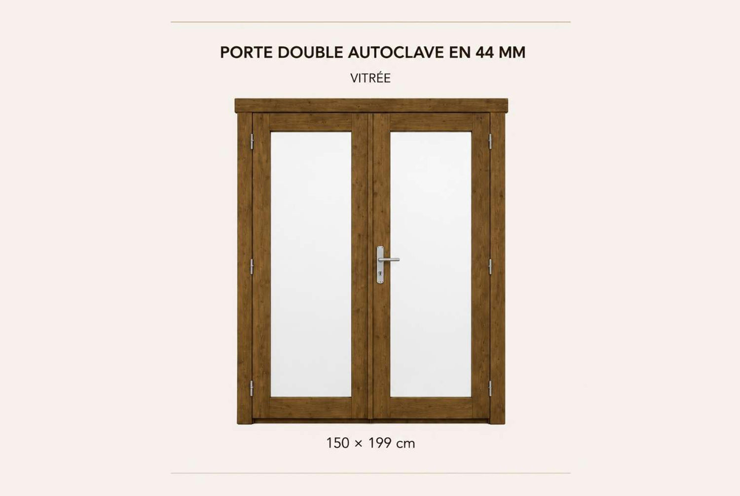 Kit porte double vitrée bois autoclave pour abri ou garage de 44mm - 150x199 cm - Simple vitrage