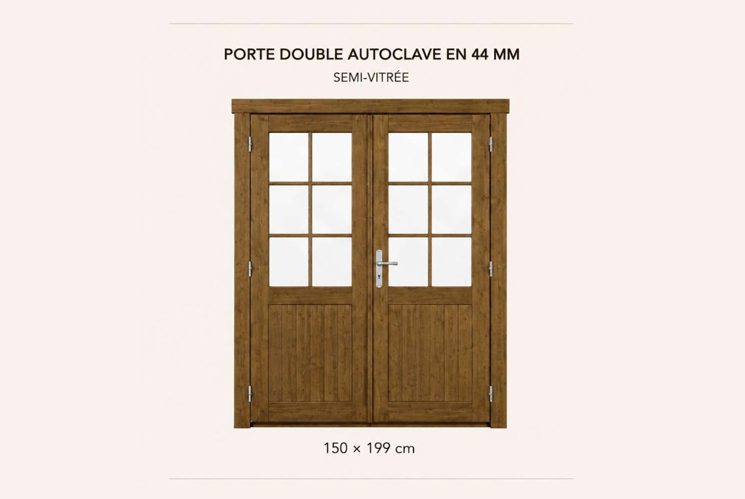 Kit porte double semi-vitrée bois autoclave pour abri ou garage de 44mm - 150x199 cm - Simple vitrage