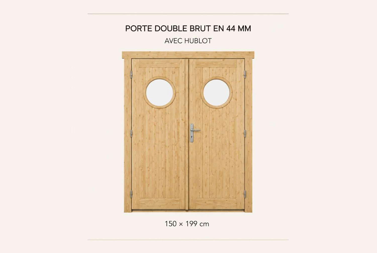 Kit porte double avec hublot bois brut pour abri ou garage de 44mm - 150x199 cm - Double vitrage